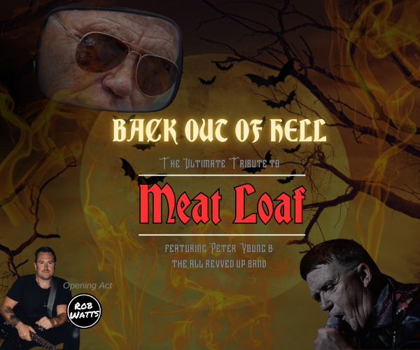 Back out of Hell - The Ultimate Tribute to Meat Loaf | WED 05 MAR Downtown St Catharines